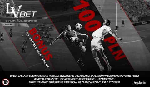 Bonus 100 PLN na Sporty Wirtualne od LVBET